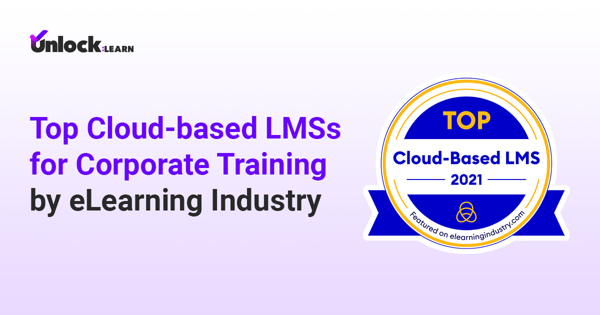 Elearning Industry Included Unlock Learn In 2021 Top Cloud Based Lmss For Corporate Training Elearning Industry Included Unlock Learn In 2021 Top Cloud Based Lmss For Corporate Training