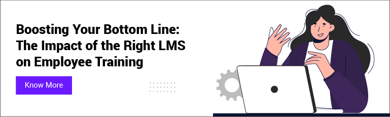 Boosting Your Bottom Line: The Impact of the Right LMS on Employee Training 